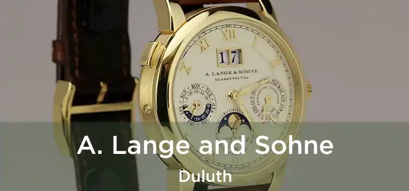 A. Lange and Sohne Duluth