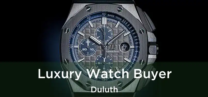 Luxury Watch Buyer Duluth