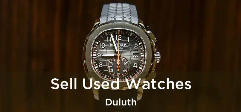 Sell Used Watches Duluth